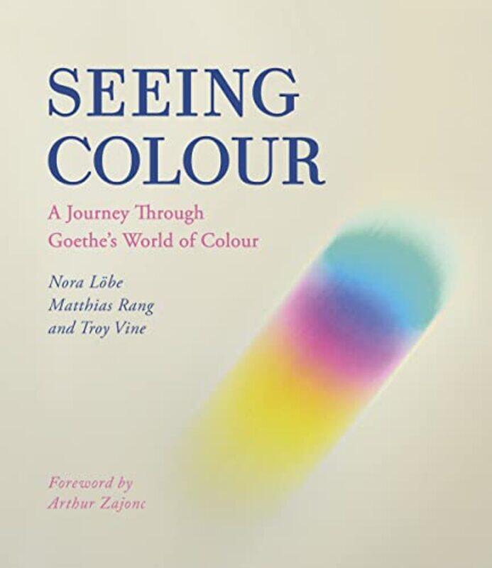 

Seeing Colour by Nora LoebeMatthias RangTroy Vine-Paperback