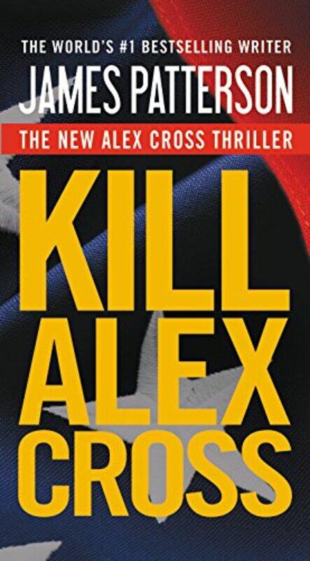 

Kill Alex Cross By Patterson James - Paperback