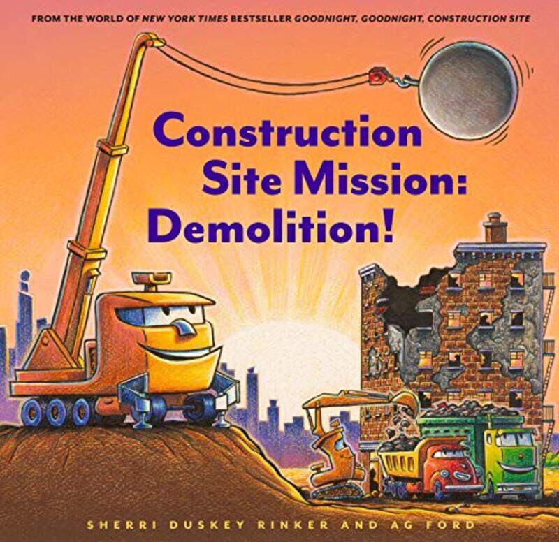 

Construction Site Mission: Demolition!,Hardcover by Duskey Rinker, Sherri - Ford, AG