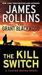 The Kill Switch By Rollins James - Blackwood Grant - Paperback