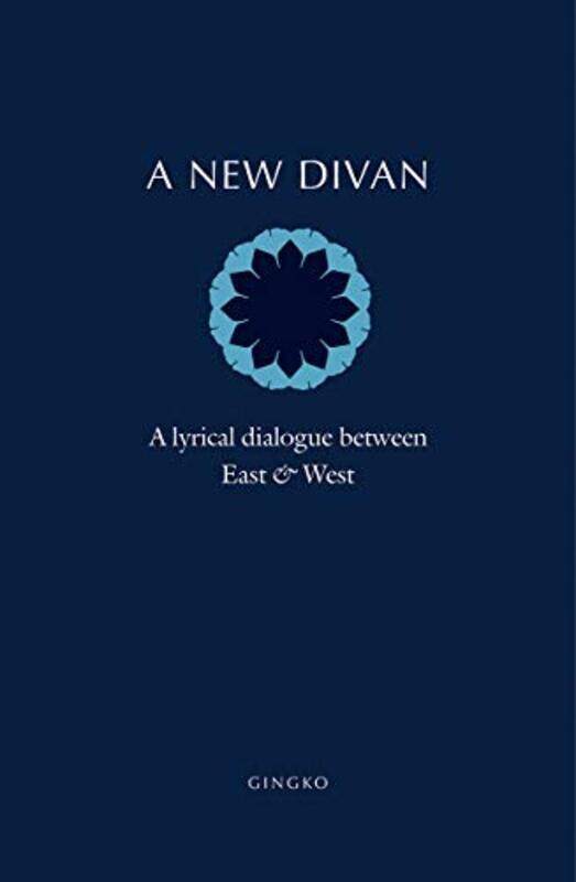 

A New Divan - A Lyrical Dialogue Between East And West By Schwepcke, Barbara - Swainson, Bill Hardcover