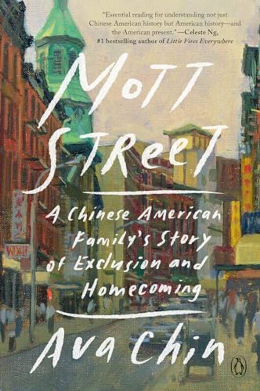 

Mott Street A Chinese American Familys Story Of Exclusion And Homecoming By Chin, Ava - Paperback