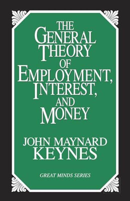 

The General Theory of Employment Interest and Money by John Maynard Keynes-Paperback
