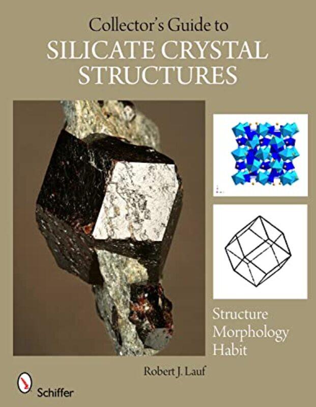 

The Collectors Guide to Silicate Crystal Structures by Robert J, PhD Lauf-Paperback