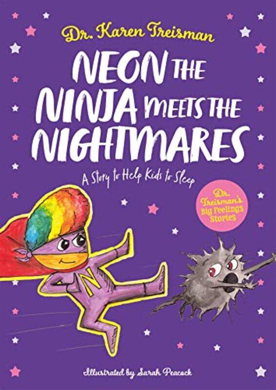 

Neon the Ninja Meets the Nightmares by Dr Karen, Clinical Psychologist, trainer, & author TreismanSarah Peacock-Paperback