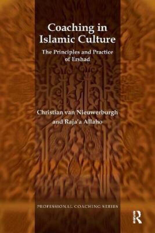 

Coaching in Islamic Culture: The Principles and Practice of Ershad,Paperback,ByAllaho, Raja'a - Nieuwerburgh, Christian van