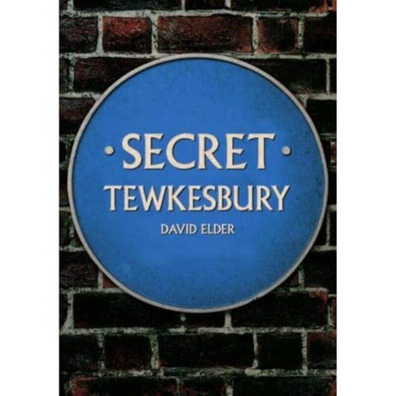 

Secret Tewkesbury by David Elder-Paperback