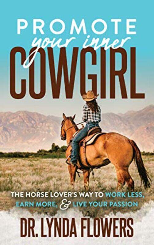 

Promote Your Inner Cowgirl by Dr Lynda Flowers-Paperback