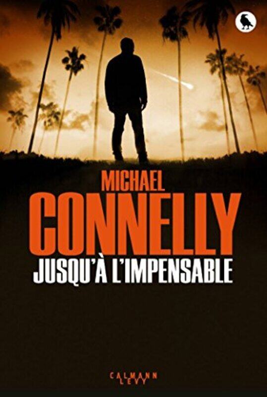 

Jusqu limpensable,Paperback by Michael Connelly