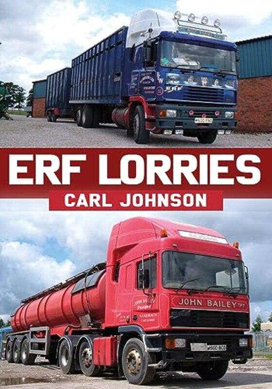 

ERF Lorries by Carl Johnson-Paperback