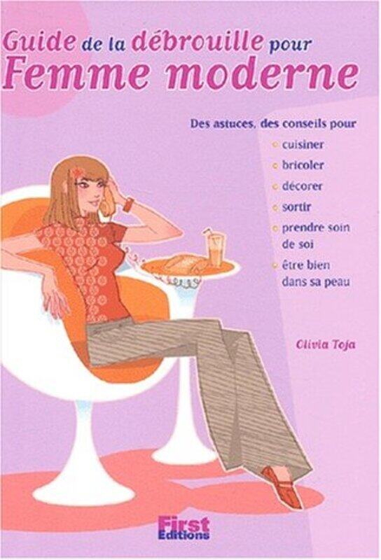 

Guide de la d brouille pour femme moderne,Paperback by Toja Oliiva