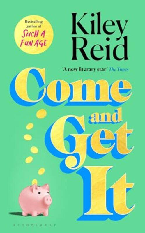 

Come and Get It by Kiley Reid -Paperback