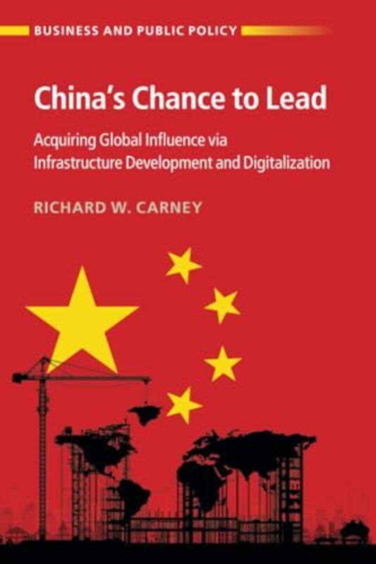 Chinas Chance to Lead by Richard W The Chinese University of Hong Kong Carney-Paperback