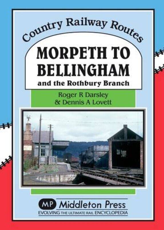 

Morpeth to Bellingham by Roger Darsley-Hardcover