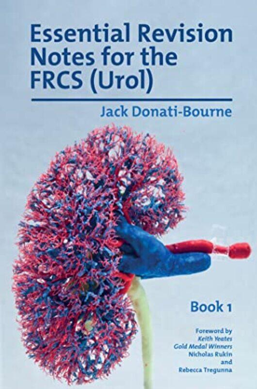 

Essential Revision Notes for the FRCS Urol Book 1 by Sara WernhamSue LloydSarah Wade-Paperback