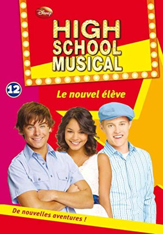 

High School Musical, Tome 12 : Le nouvel eleve, By: Peter Barsocchini