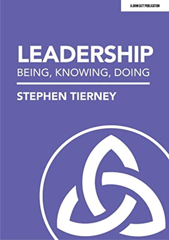 

Leadership Being Knowing Doing by Steffi Cavell-Clarke-Paperback