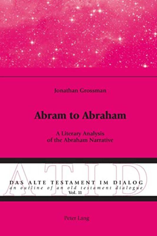 

Abram to Abraham by Jonathan GrossmanSigrid Hodel-Hoenes-Paperback