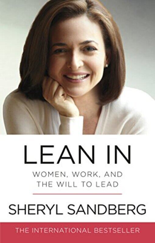 

Lean In: Women, Work, and the Will to Lead,Paperback by Sheryl Sandberg