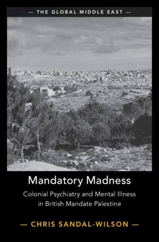 

Mandatory Madness by Chris University of Exeter Sandal-Wilson-Hardcover