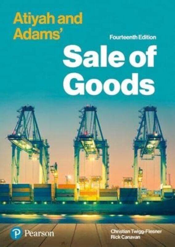 

Atiyah and Adams Sale of Goods by Rick CanavanChristian Twigg-Flesner-Paperback