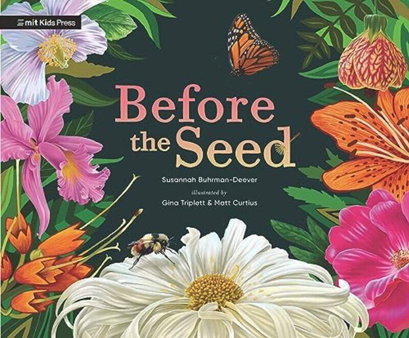 

Before the Seed How Pollen Moves by Susannah Buhrman-DeeverGina TriplettMatt Curtius-Hardcover