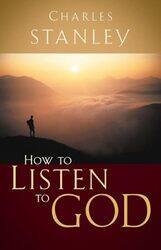 How To Listen To God By Stanley, Charles F. - Paperback