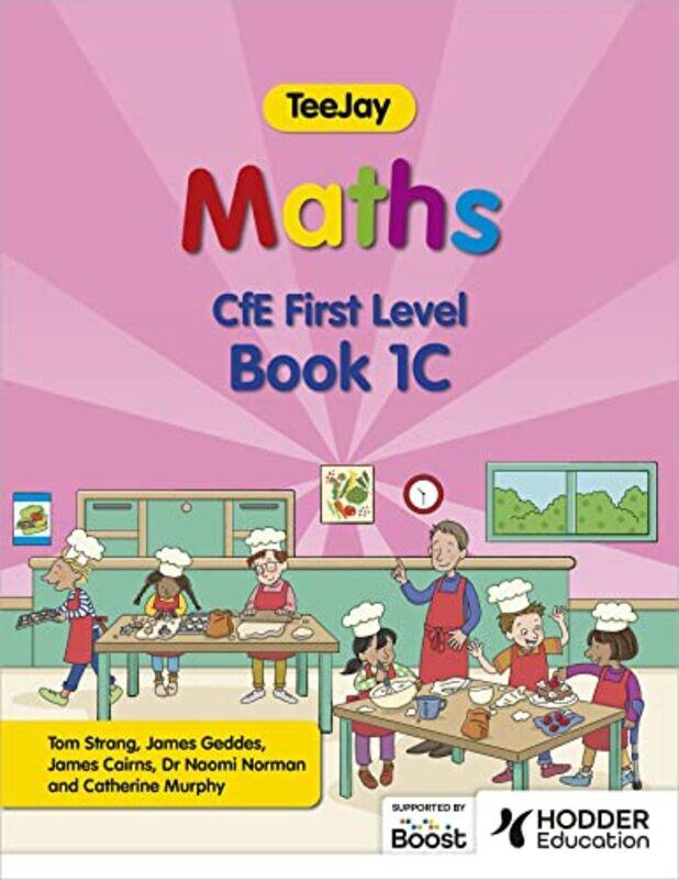 

TeeJay Maths CfE First Level Book 1C Second Edition by Thomas StrangJames GeddesJames Cairns-Paperback