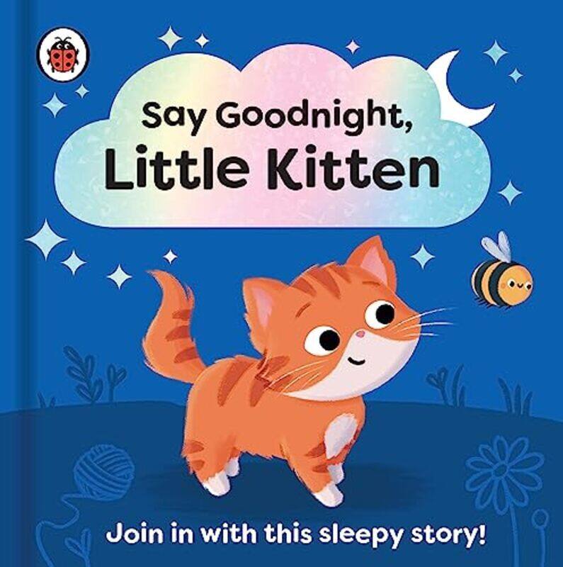 

Say Goodnight, Little Kitten: Join in with this sleepy story for toddlers , Paperback by Ladybird - Kent, Sophie