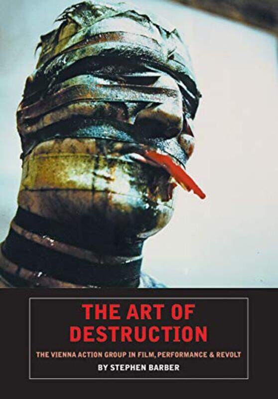 

The Art Of Destruction by Stephen Barber-Paperback