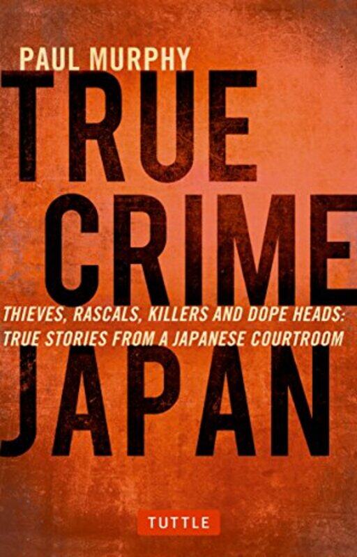 

True Crime Japan by Paul Murphy-Paperback