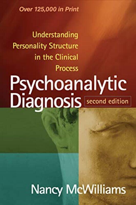 

Psychoanalytic Diagnosis Second Edition by Nancy "Rutgers University, United States" McWilliams-Paperback