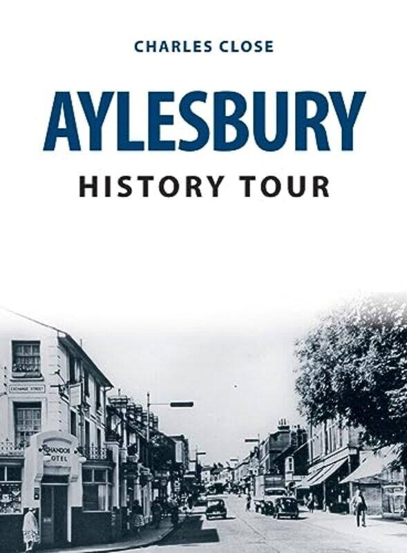 

Aylesbury History Tour by Charles Close-Paperback