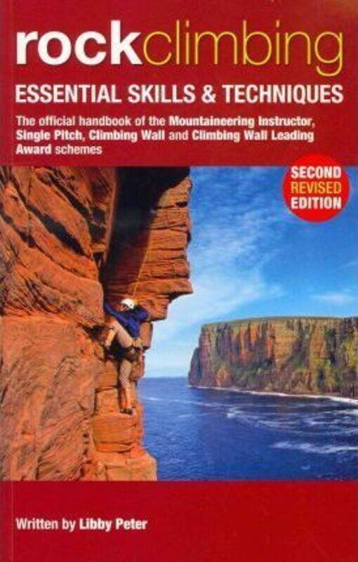 

Rock Climbing: Essential Skills & Techniques, Paperback Book, By: Libby Peter