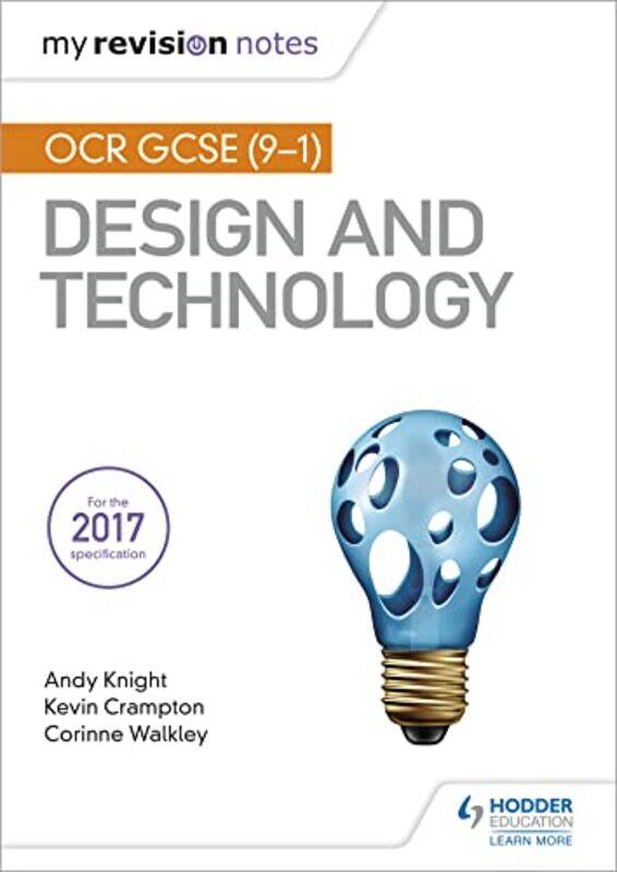 

My Revision Notes OCR GCSE 91 Design and Technology by Andrea Schlieker-Paperback