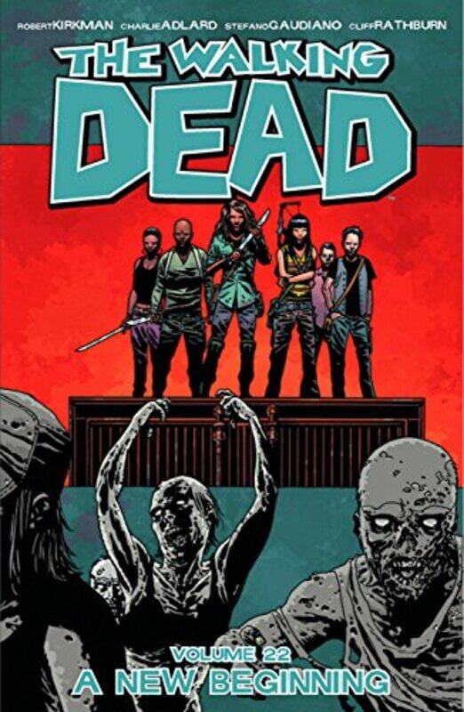 

The Walking Dead Volume 22 A New Beginning by Robert Kirkman-Paperback