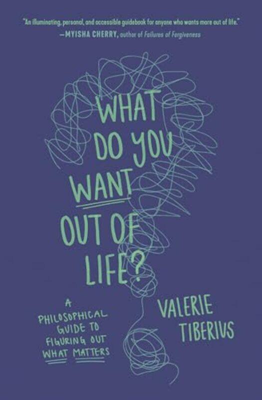 

What Do You Want Out Of Life By Tiberius Valerie - Paperback