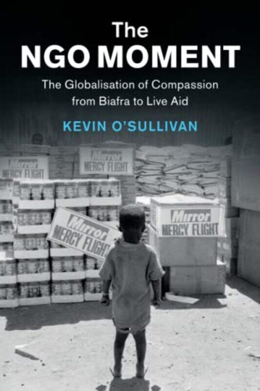 

The NGO Moment by Kevin National University of Ireland, Galway OSullivan-Paperback