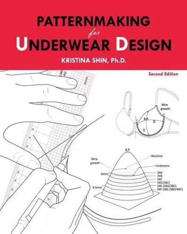 

Patternmaking For Underwear Design 2Nd Edition Shin, Kristina Paperback