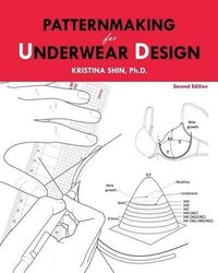 Patternmaking For Underwear Design 2Nd Edition Shin, Kristina Paperback