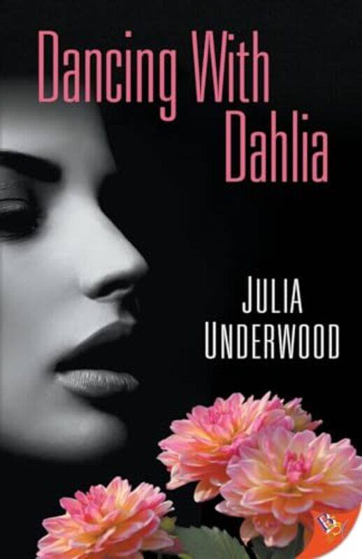 

Dancing With Dahlia By Underwood Julia - Paperback