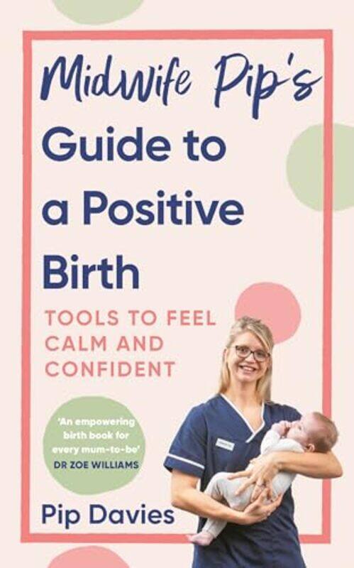 

Midwife Pips Guide to a Positive Birth by Haynes Publishing-Paperback