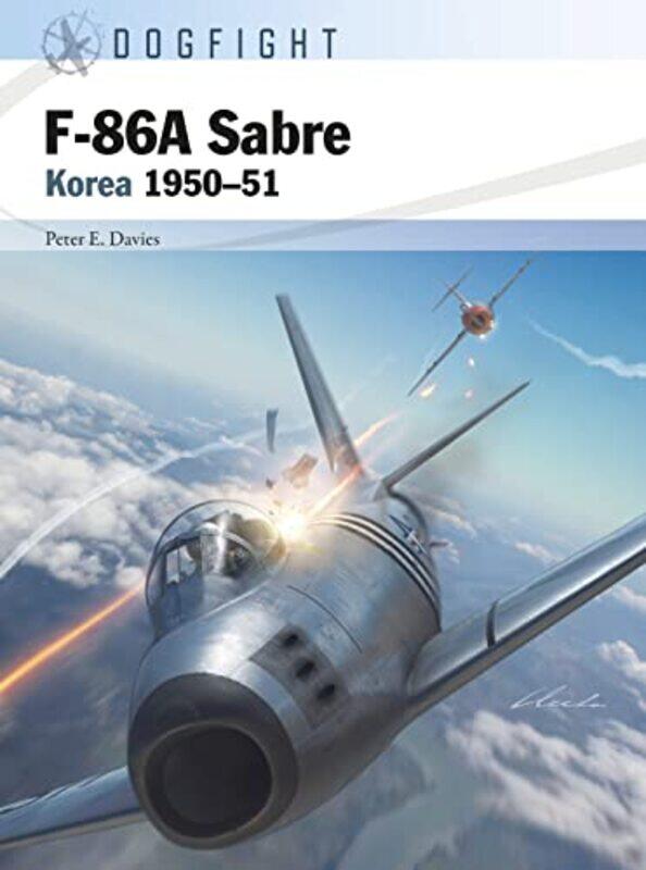 

F86A Sabre by Peter E DaviesGareth HectorJim Laurier-Paperback