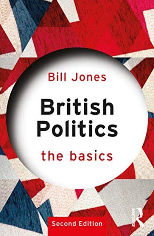 

British Politics by Bill Liverpool Hope University, UK Jones-Paperback