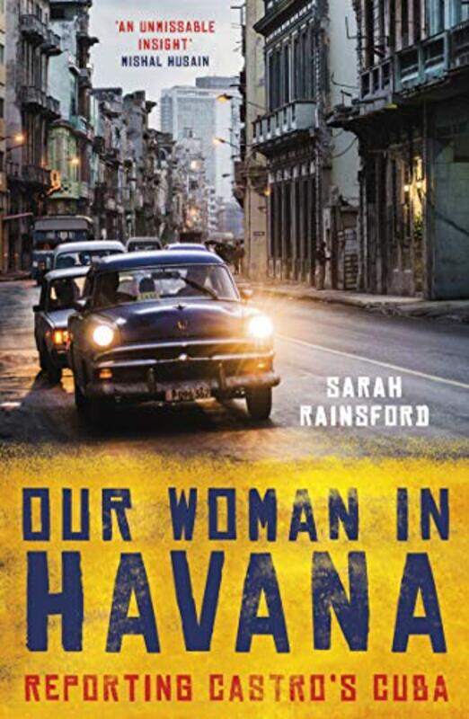 

Our Woman in Havana by Sarah Rainsford-Paperback
