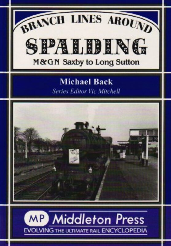 

Branch Lines Around Spalding by Michael Back-Hardcover