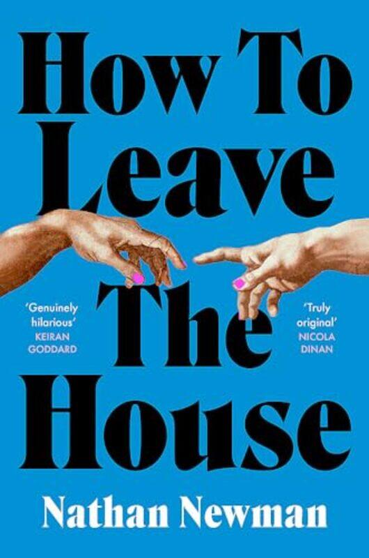 

How to Leave the House by Nathan Newman-Hardcover