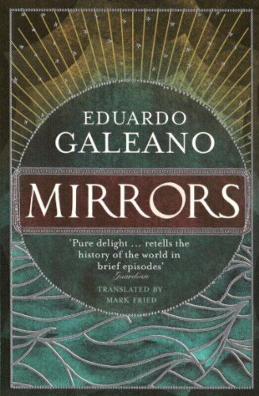 

Mirrors Stories Of Almost Everyone by Galeano, Eduardo - Fried, Mark - Paperback