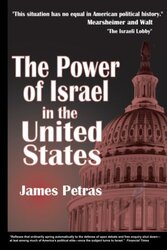 The Power of Israel in the United States, Paperback Book, By: James Petras