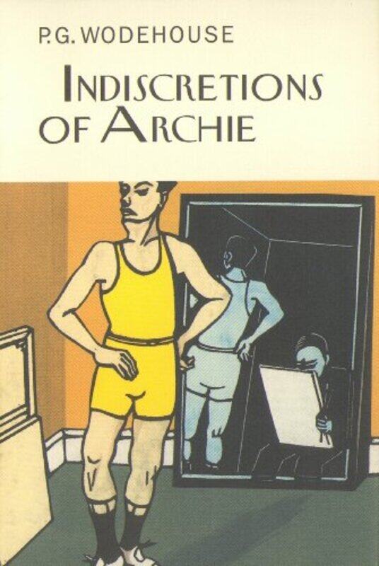 

Indiscretions of Archie by PG Wodehouse-Hardcover